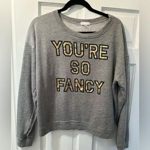 Leith You’re So Fancy Sweatshirt